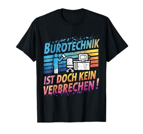 Bürotechnik ist doch kein Verbrechen | Deutsches Meme T-Shirt