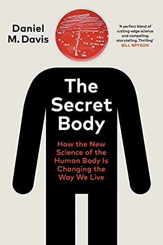 The Secret Body: How Science Reveals Our Hidden Nature