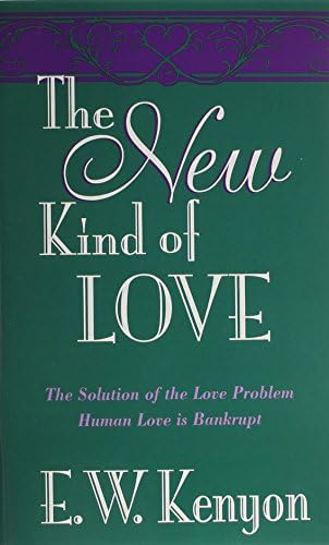 The New Kind Of Love: The Solution of the Love Problem - Human Love is Bankrupt