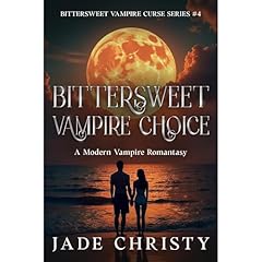 Bittersweet Vampire Choice Audiolibro Por Jade Christy arte de portada