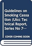  Guidelines on Smoking Cessation (Uicc Technical Report, Series No 79)