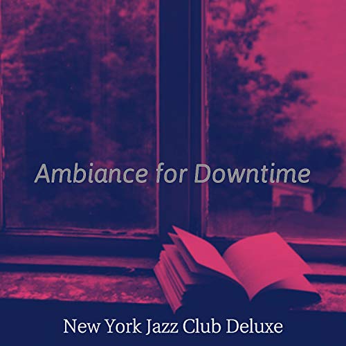 Play Ambiance for Downtime by New York Jazz Club Deluxe on Amazon Music