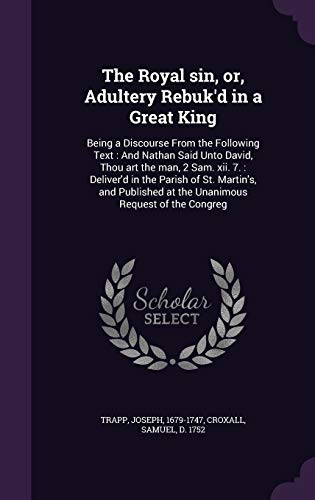 The Royal sin, or, Adultery Rebuk'd in a Great ... 1342133773 Book Cover