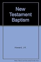 New Testament baptism 0720800536 Book Cover