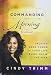 Commanding Your Morning Daily Devotional: Unleash God's Power in Your Life—Every Day of the Year