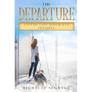 The Departure: Living Life Sideways PREQUEL Audiolibro Por Michelle Segrest arte de portada
