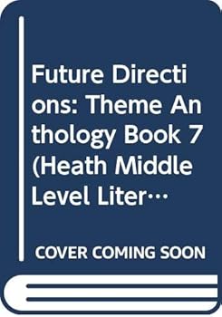Hardcover Future Directions: Theme Anthology Book 7 (Heath Middle Level Literature) Book