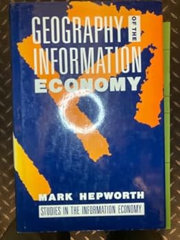 Hardcover Geography of the Information Economy Book