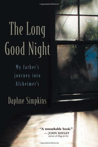 Long Good Night: My Father's Journey into Alzheimer's