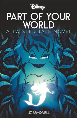 Disney Princess The Little Mermaid: Part of Your World (Twisted Tales)