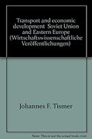 Transport and Economic Development - Soviet Union and Eastern Europe 3428061993 Book Cover