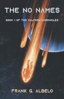 The No Names: Book 1 of The Calforn Chronicles 1729308384 Book Cover