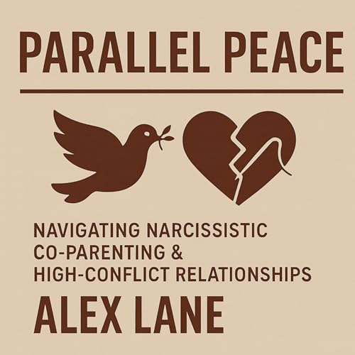 『Parallel Peace: Life Beyond Narcissistic Relationships』のカバーアート