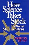 How Science Takes Stock: The Story of Meta-Analysis