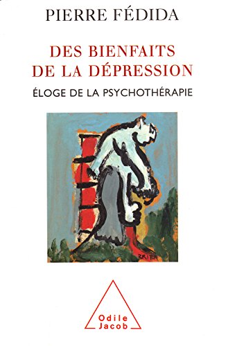 Télécharger Des bienfaits de la dépression: Éloge de la psychothérapie (PSYCHOLOGIE) PDF Ebook En Ligne