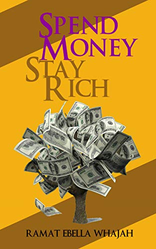 Spend Money Stay Rich (English Edition)