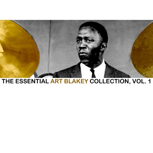 The Essential Art Blakey Collection, Vol. 1 by Art Blakey on Amazon