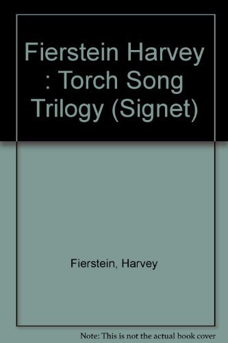 Fierstein Harvey : Torch Song Trilogy (Signet) ... B01K0U49KG Book Cover