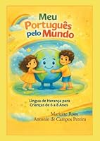 Meu Português pelo Mundo: Língua de Herança para Crianças de 6 a 8 anos (Portuguese Edition) 9181144091 Book Cover