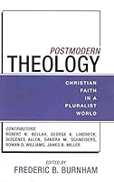 Postmodern Theology: Christian Faith in a Pluralist World 0060612312 Book Cover