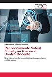 vitoladens 300-w öl  Reconocimiento Virtual Facial y su Uso en el Control Docente: Una herramienta tecnológica de supervisión en las aulas
