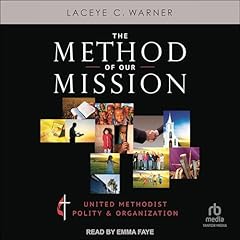 The Method of Our Mission Audiobook By Laceye C. Warner cover art
