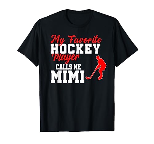 My Favorite Hockey Player Calls Me Mimi Funny Ice Hockey T-Shirt