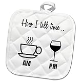 3D Rose How I Tell Time… Coffee Cup Am-Wine Glass Pm Pot Holder, 8 x 8