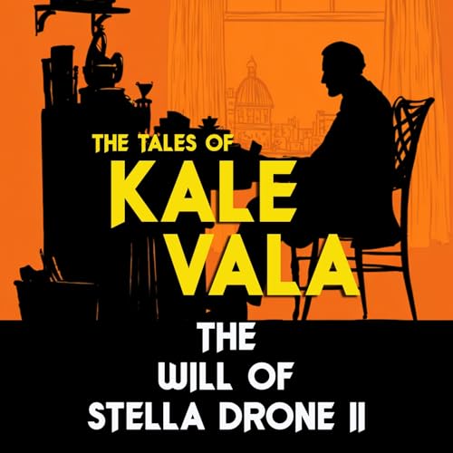 The Will of Stella Drone II