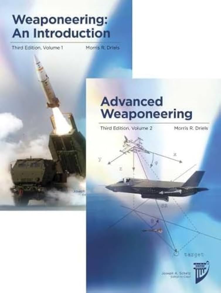 Weaponeering (Two-Volume Set): Morris R. Driels