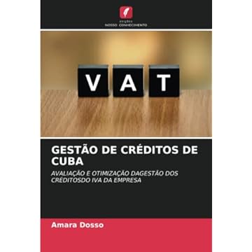 Capa do livro Gestão de Créditos de Cuba: AVALIAÇÃO E OTIMIZAÇÃO DAGESTÃO DOS CRÉDITOSDO IVA DA EMPRESA