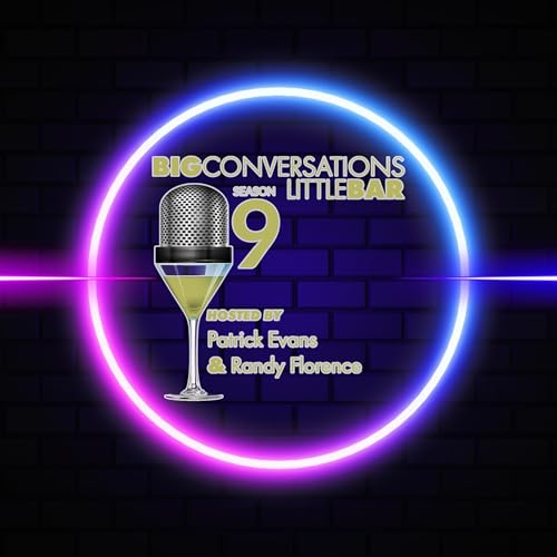 Big Conversations, Little Bar Podcast Por Mutual Broadcasting System LLC arte de portada