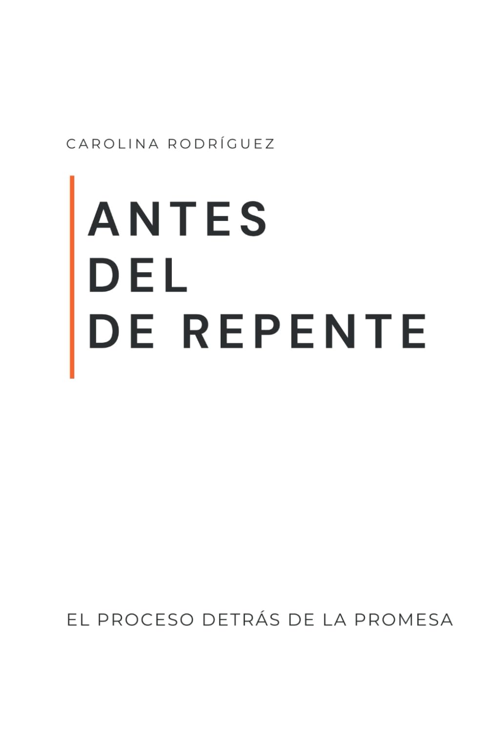 Antes del de repente: El proceso detrás de la promesa