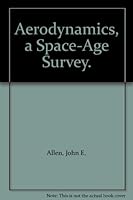 Aerodynamics, a Space-Age Survey. B000L2S27U Book Cover