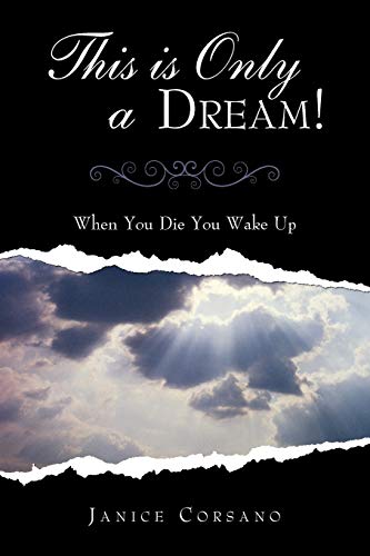 This Is Only a Dream!: When You Die You Wake Up