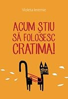 Acum stiu sa folosesc cratima (Gramatica are suflet) (Volume 1) 1541325737 Book Cover
