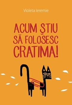 Paperback Acum Stiu Sa Folosesc Cratima (Gramatica Are Suflet) (Romanian Edition) [Romanian] Book