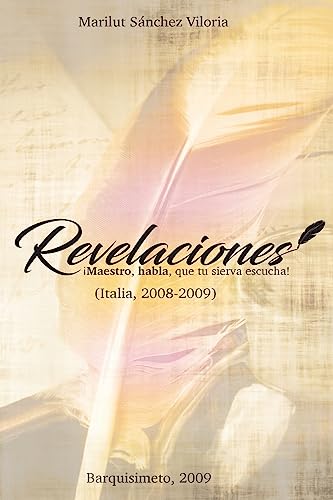 Revelaciones ¡Maestro, habla, que tu sierva escucha! (Spanish Edition)