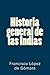 ColecciÃ³n LÃ³pez de GÃ³mara. Historia general de las Indias (Spanish Edition)