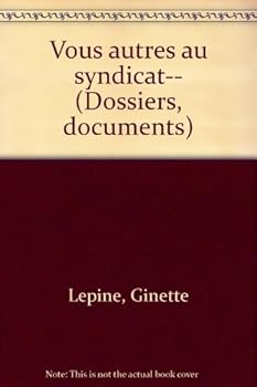 Hardcover Vous Autres Au Syndicat-- Book