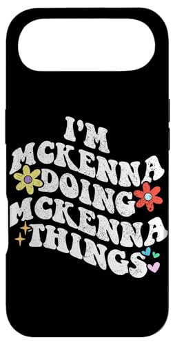 g Groovy Im MCKENNA Doing MCKENNA Things Funny Mother X}zP[X iPhone Air p