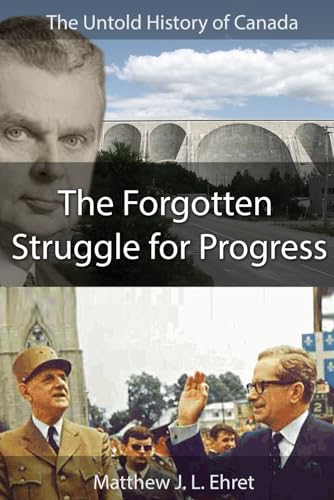 The Untold History of Canada: The Forgotten Struggle for Progress