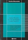 AMELIA BIAGIONI: LA EX-CENTRICIDAD COMO TRAYECTO 1A.ED