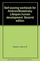 Self-scoring workbook for Ambron/Brodzinsky Lifespan human development: Second edition 0030598117 Book Cover
