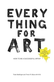 Paperback Everything for Art: How to be a successful artist Book