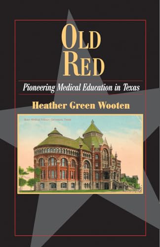 Old Red: Pioneering Medical Education in Texas (Fred Rider Cotten Popular History, Band 22) für 21,80 EUR bei Amazon Bild: Old Red: Pioneering Medical Education in Texas (Fred Rider Cotten Popular History, Band 22) für 21,80 EUR bei Amazon