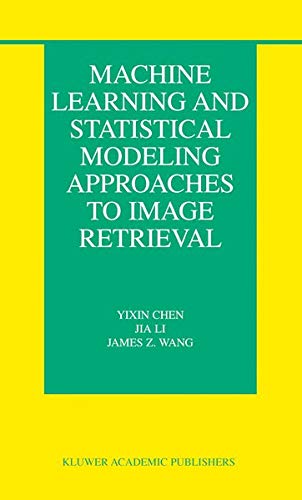 Buy Machine Learning and Statistical Modeling Approaches to Image Retrieval — BookShops.in
