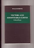 Vectors and Smoothable Curves: Collected Essays