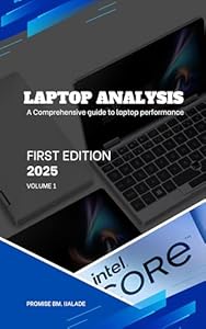 LAPTOP ANALYSIS: A Comprehensive Guide to Laptop performance. (English Edition)