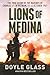 Lions of Medina: The True Story of the Marines of Charlie 1/1 in Vietnam, 11-12 October 1967